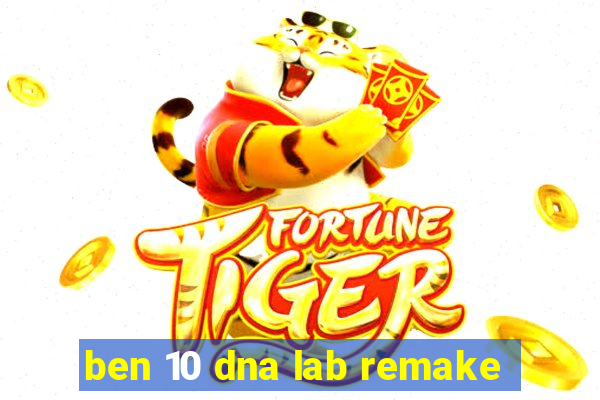 ben 10 dna lab remake